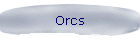 Orcs